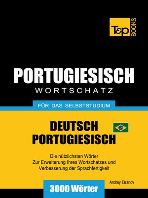 cover image of Wortschatz Deutsch-Brasilianisch Portugiesisch für das Selbststudium